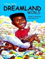Dreamland World: Fiction short  story