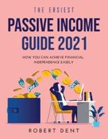 The Easiest Passive Income Guide 2021