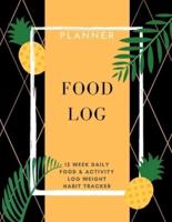 Food Log: Planner 12 Week Daily Food &amp; Activity Log Weight, Habit Tracker: Packed with easy to use features   (8,5 x 11) Large Size Meal Planner : Planner 12 Week Daily Food &amp; Activity Log Weight, Habit Tracker