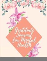 Gratitude Journal for Mental Health: Daily Gratitude Journal   Positivity Diary for a Happier You in Just 5 Minutes a Day