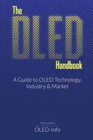The OLED Handbook: A guide to the OLED industry, technology and market