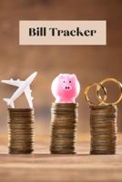 Bill Tracker: monthly bill tracker and organizer    6x9 inch with 122 pages   Cover Matte