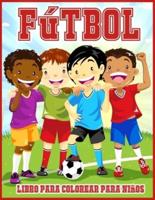 Fútbol Libro Para Colorear Para Niños:  Lindo Libro Para Colorear Para Todos Los Amantes Del Fútbol