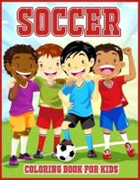 Soccer Coloring Book For Kids:  Cute Coloring Book For All Soccer Lovers