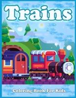 Trains Coloring Book For Kids: Cute Coloring Pages of Trains, Locomotives, And Railroads!
