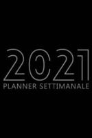 2021 Planner Settimanale: Agenda per 52 Settimane, Calendario da 12 Mesi, Agenda Settimanale per Attività e Appuntamenti, White Paper, 6" x 9", 114 Pagine