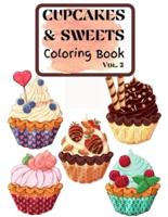 Cupcakes and Sweets Coloring Book vol. 2: Yummy Beginner-Friendly Art Activities for Tweens, Kids, Adults, All Ages  Coloring Food  Delicious adult art