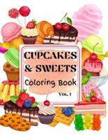 Cupcakes &amp; Sweets Coloring Book vol. 1: Yummy Beginner-Friendly Art Activities for Tweens, Kids, Adults, All Ages  Coloring Food  Delicious adult art