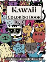 Kawaii Coloring book  Kawaii Doodle Cute Japanese Style Coloring book: Cute Coloring book for adults, kids and tweens, for all ages  Easy coloring book