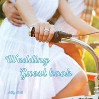 Wedding Guestbook: Bicycle themed Wedding Guest Book: Beautiful Design - Guest Book for Memories, Messages Book, Advice, Events and More
