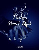 Tattoo Sketch Book : Journal for Tattoo Designs, Art Sketch Pad for Drawing, Writing, Painting, Sketching Creative Tattoo, Tattoo Blank Sketchbook, Tattoo White Paper Book, Tattoo Blank Drawing Notebook, Sketching Creative Tattoo, Art Paper Sketch Book