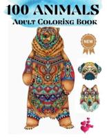 100 Animals Adult Coloring Book: Coloring Pages for relaxation and stress relief  Coloring pages for Adults  Lions, Elephants, Horses, Dogs, Cats, and Many More  Increasing positive emotions  8.5"x11"