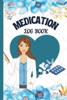 Medication Tracker Journal:  Daily Medication Log book   Pill Log Book To Keep Track Of Your Daily Medications And Also Weight, Blood Pressure, and Blood Sugar Levels     Medicine Tracker for Seniors And Adults