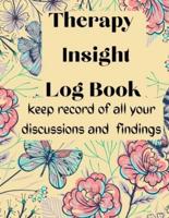 Therapy Insight Logbook Keep record of all your discussions and findings: a tracker journal to help you keep record of your therapy sessions