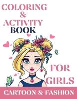 Coloring &amp; activity book for girls, Cartoon and Fashion: Coloring &amp; Activity book for girls Cartoon &amp; Fashion: Coloring &amp; Activity Book for kids and teens with quotes about beauty, emotions, courage  Prompted journal, diary, know yourself