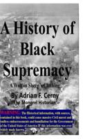 A History of Black Supremacy A Wolf in Sheep's Clothing
