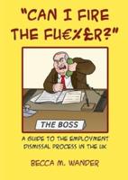"Can I Fire the Fu€%£r?": A guide to the employment dismissal process in the UK