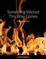 Something Wicked This Way Comes (SATB With Percussion)