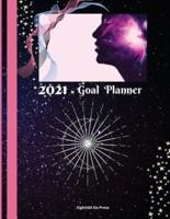 2021 Goal Planner: Goal Planner For Woman   Productivity Journal for Woman - Setting Goals, Focus And Action Plan (Monthly Habit Tracker)