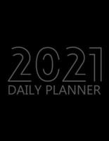 2021 Daily Planner: 12 Month Organizer, Agenda for 365 Days, One Page Per Day, Hourly Organizer Book for Daily Activities and Appointments, White Paper, 8.5″ x 11″, 365+ Pages