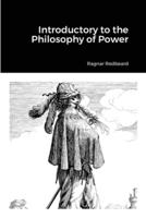 Introductory to the Philosophy of Power