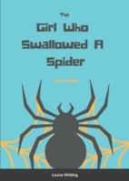 The Girl Who Swallowed A Spider