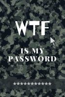 WTF Is my Password: Amazing Green Camouflage Logbook for all your Websites, Usernames and Passwords   Small Size 6 x 9"