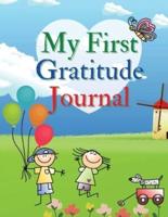 My First Gratitude Journal: A Daily Gratitude Journal for Kids to practice Gratitude and Mindfulness   Large Size 8,5 x 11"