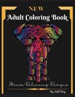 Adult Coloring Book: New Designs Stress Relieving for Adults   Amazing Pages, Large Size 8,5 x 11"