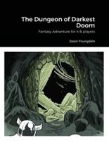 The Dungeon of Darkest Doom: Fantasy Adventure for 4-6 players