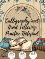 Calligraphy and Hand Lettering Practice Notepad: Beginner Practice Workbook - 150 Pages with Slanted Angle Notepad - Alphabet Practice Sheet - Dot Grid Notepad / Size 8.5 x 11