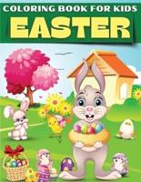 Easter Coloring Book For Kids: Fun &amp; Cute Collection Of Easter Coloring Illustrations For Kids, Toddlers And Preschool Children. Easy Easter Bunny Coloring Pages, Easter Eggs, Easter Chicken, Little Rabbit And Much More. Best Easter Day Coloring Books