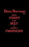 Diane Narraway - Quite funny, A Bit Sexy and Slightly Profound