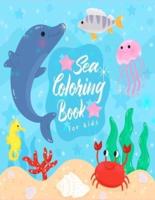 Sea Coloring Book for Kids: Amazing Sea Creatures &amp; Underwater Marine Life, A Coloring Book For Kids Features Amazing Ocean Animals (Ocean Activity Book For Young Boys &amp; Girls)