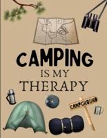 Camping Is My Therapy: Amazing RV And Camping Log Book / Journal / Notebook: Camping Notebook For Campers And Camping Fans. Camping Journal Planner 2021.