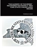 "THE NURSERY OF THE BREED" REGISTERED HOLSTEINS In NEW YORK STATE's FINGER LAKES REGION