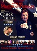 Martial Arts Masters & Pioneers Tribute to Chuck Norris: Giving Back for a Lifetime Volume 2