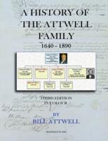 A History of the Attwell Family 1640-1890 - Third Edition in Colour: Third Edition in Colour