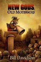 New Gods Old Monsters