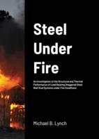 Steel Under Fire: An Investigation of the Structural and Thermal Performance of Load Bearing Staggered Steel Wall Stud Systems under Fire Conditions