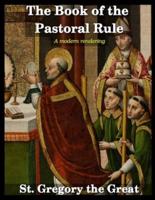The Book of the Pastoral Rule: A Modern Rendering