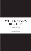 WHITE MAN'S BURDEN