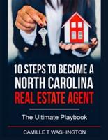 10 Steps to Become a North Carolina Real Estate Agent: The Ultimate Playbook