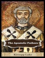 The Apostolic Fathers: Vol. 1