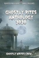 Ghostly Rites Anthology 2020: Plaisted Publishing House Presents
