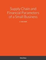 Supply Chain and Financial Parameters of a Small Business: a  case study