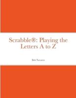 Scrabble®: Playing the Letters A to Z