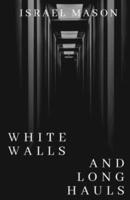 White Walls and Long Hauls