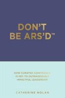 Don't Be ARS'D: At Risk of Self-Doubt