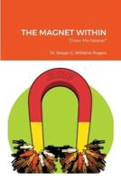 The Magnet Within